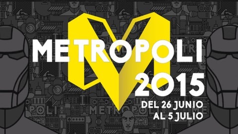 ¡Esto es Metropoli 2015!